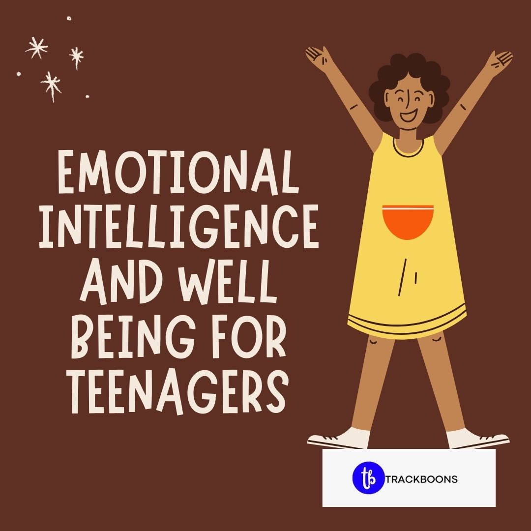 EEMOTIONAL INTELLIGENCE AND WELL BEING FOR TEENAGERS