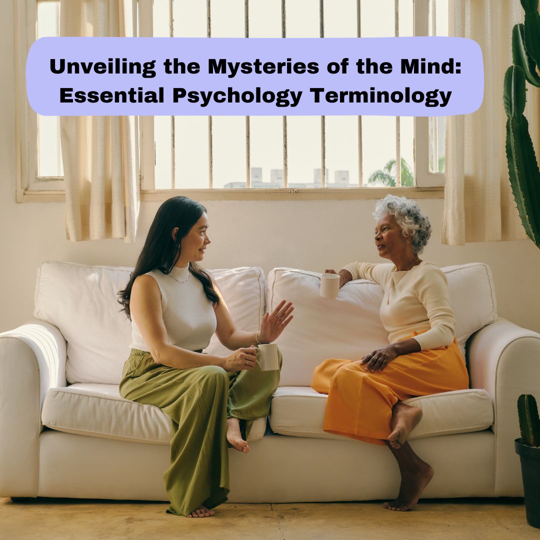 Unveiling the Mysteries of the Mind: Essential Psychology Terminology